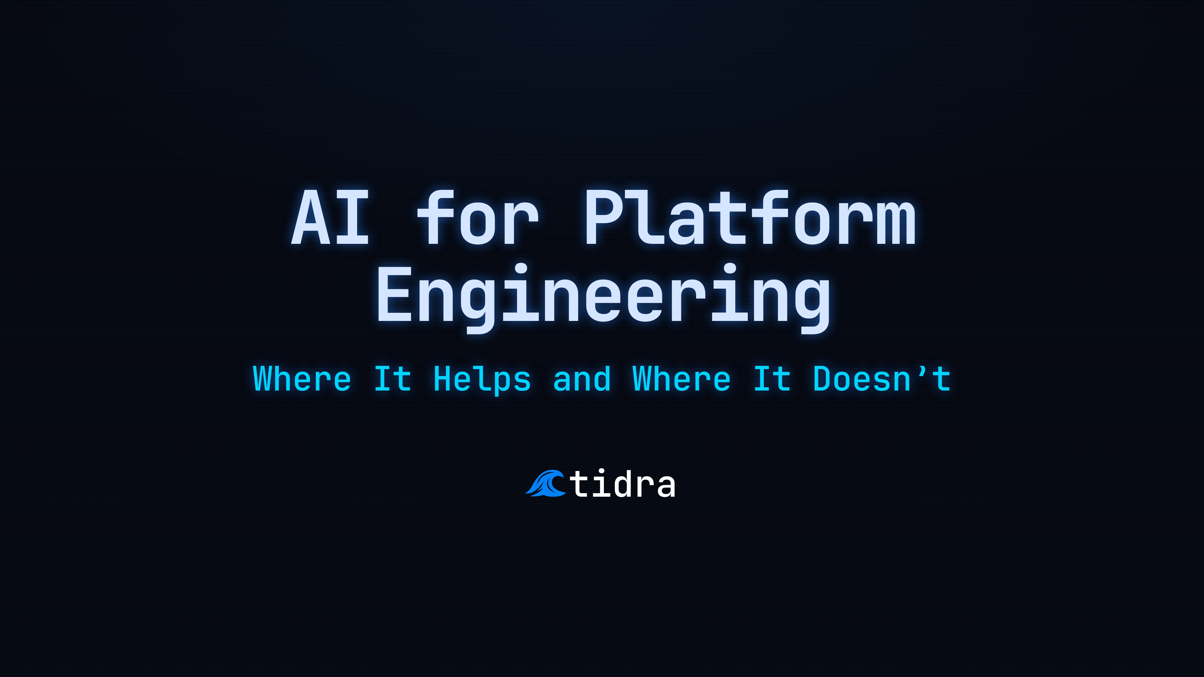 AI for Platform Engineering — Where It Helps and Where It Doesn't