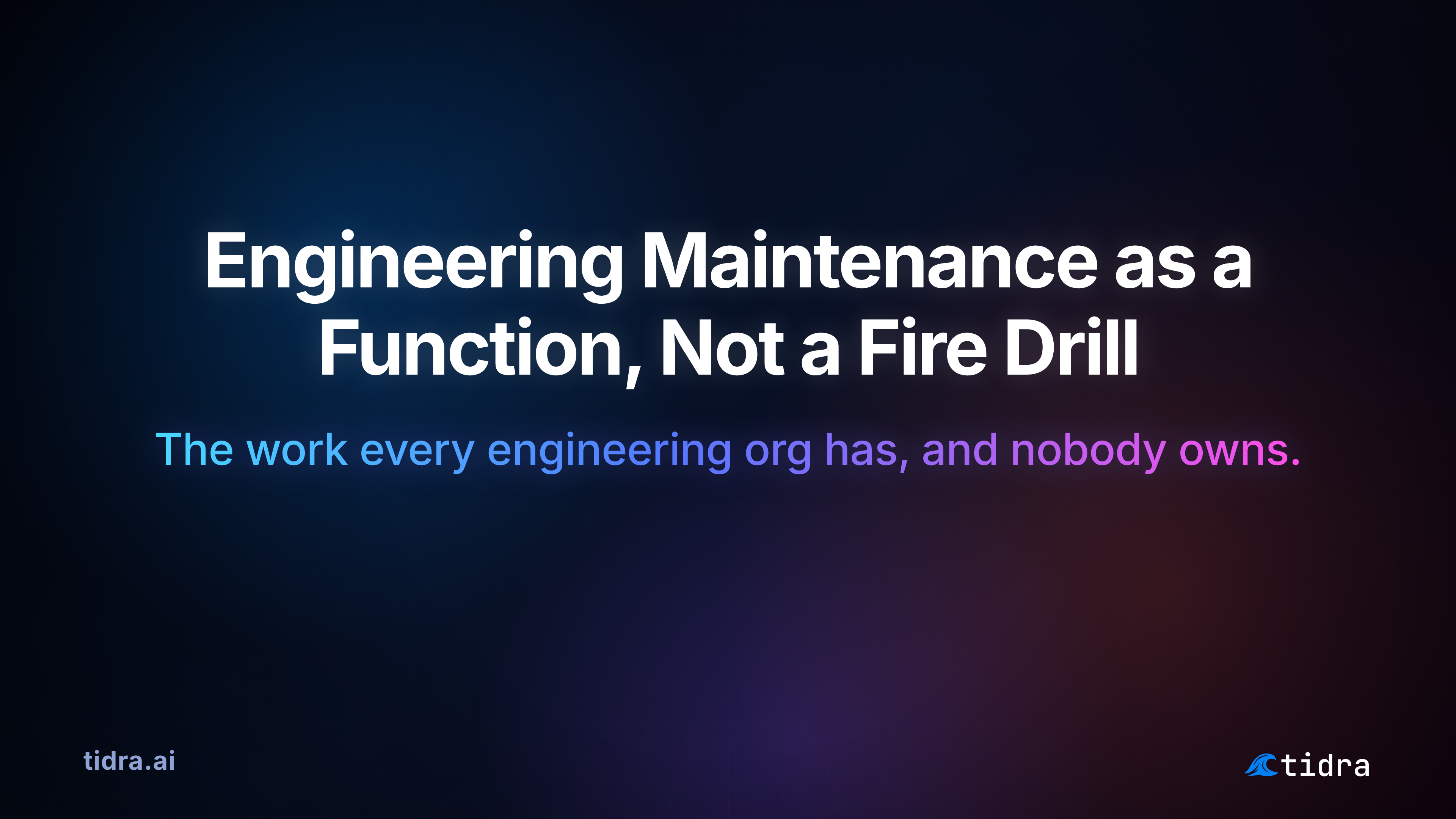 Engineering Maintenance as a Function, Not a Fire Drill